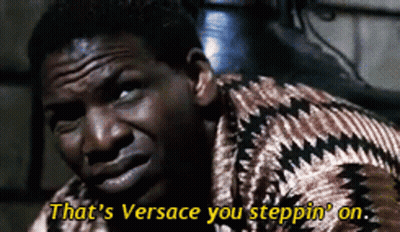 Man Says That's Versace You Steppin On GIF