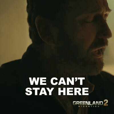 Man Says We Can't Stay Here Greenland 2 Advertisement GIF