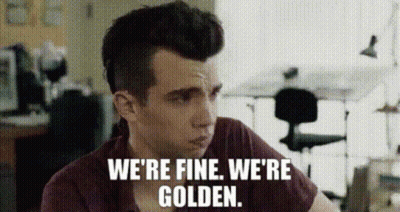 Man Says We're Fine We're Golden At Desk GIF