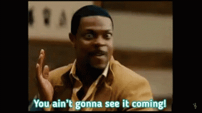 Man Says You Ain't Gonna See It Coming Making Funny Face GIF