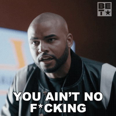 Man Says You Ain't No F*cking GIF
