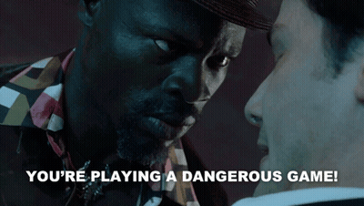 Man Says You're Playing A Dangerous Game GIF