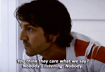 Man Says You Think They Care What We Say Nobody's Listening GIF