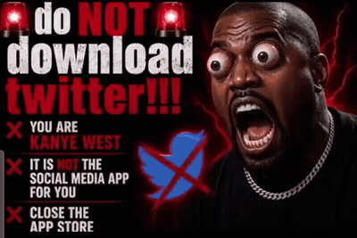 Man Screaming At Do Not Download Twitter You Are Kanye West Sign GIF