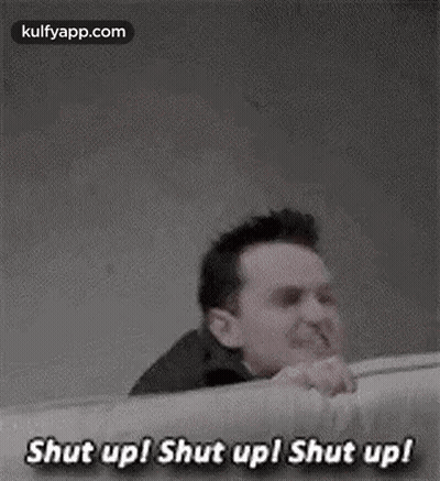 Man Shouting Shut Up GIF