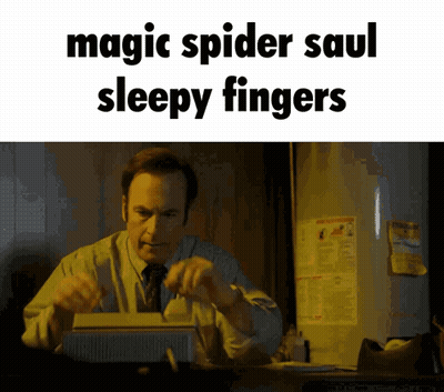 Man Sitting At Desk With Magic Spider Saul Sleepy Fingers GIF