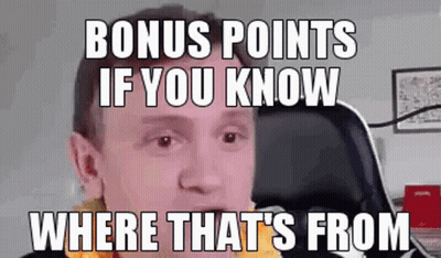 Man Sitting In Chair Saying Bonus Points If You Know Where That's From GIF