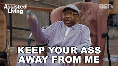 Man Sitting In Chair Saying Keep Your Ass Away From Me GIF