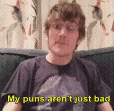 Man Sitting On Couch Saying My Puns Aren't Just Bad GIF