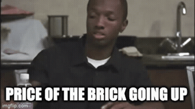 Man Sitting Price Of The Brick Going Up GIF