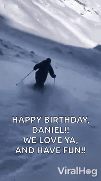 Man Skiing Snow-Covered Mountain Happy Birthday Daniel We Love Ya And Have Fun GIF