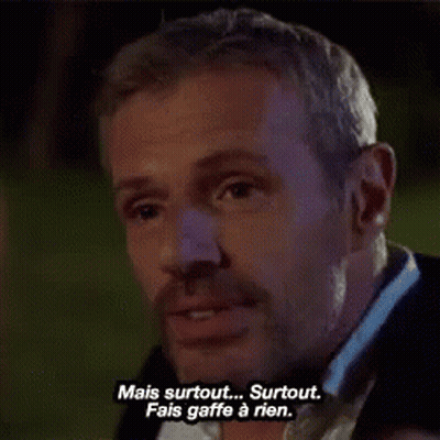 Man Smiling Saying Mais Surtout Surtout Fais Gaffe A Rien GIF
