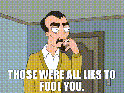 Man Smoking Cigarette Saying Those Were All Lies To Fool You GIF