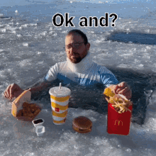 Man Soaked In Ice Eating Mcdonalds Ok And? Meme GIF