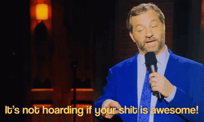 Man Speaking Into Microphone Saying It's Not Hoarding If Your Shit Is Awesome GIF