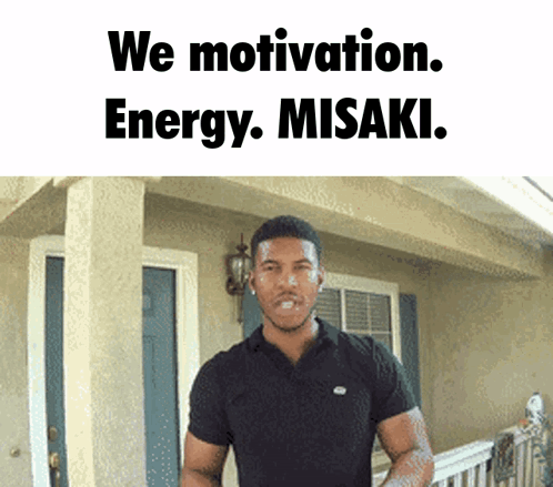 Man Standing In Front Of House With We Motivation Energy Misaki GIF