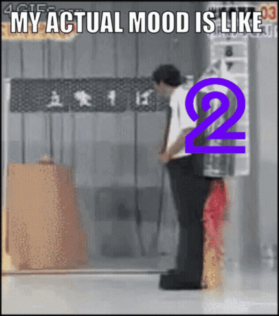Man Standing In Front Of Sign Saying My Actual Mood Is Like 2 GIF