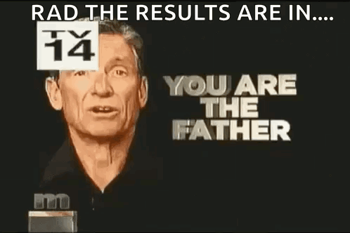 Man Standing In Front Of You Are The Father TV GIF