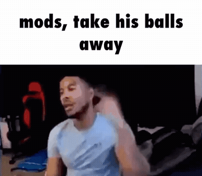 Man Standing In Room Saying Mods Take His Balls Away GIF
