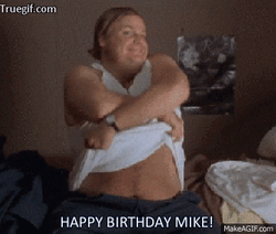 Man Taking Off Shirt Happy Birthday Mike Meme GIF