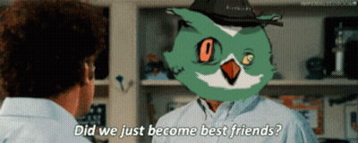 Man Talking to Man With Green Bird on Head Saying Did We Just Become Best Friends