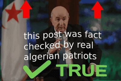 Man This Post Was Fact Checked By Real Algerian Patriots GIF
