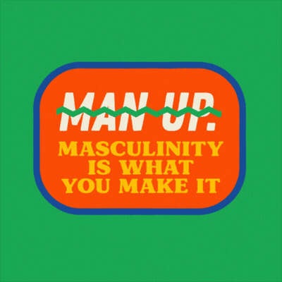 Man Up Masculinity Is What You Make It Sticker GIF