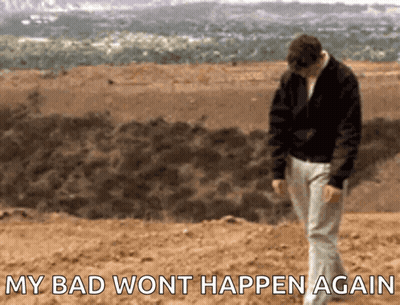 Man Walking In Dirt Saying My Bad Wont Happen Again GIF
