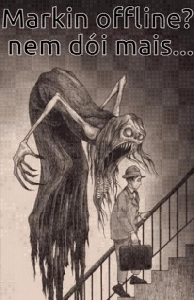 Man Walking Up Stairs With Monster Behind Saying Markin Offline Nem Doi Mais GIF