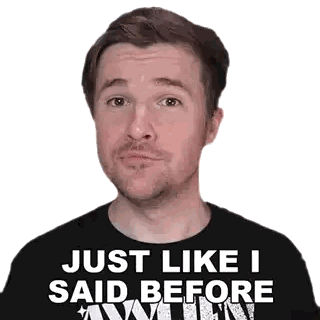Man Wearing Black Shirt With Just Like I Said Before Sticker