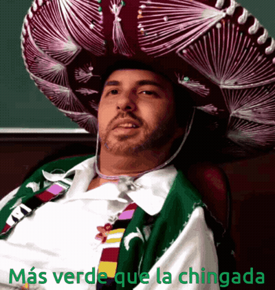 Man Wearing Sombrero Mas Verde Que La Chingada GIF