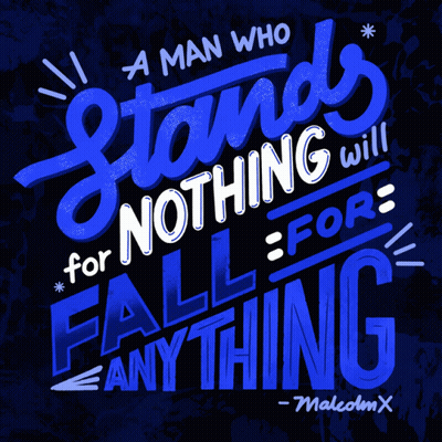 Man Who Stands For Nothing Will Fall For Anything Malcolm X GIF