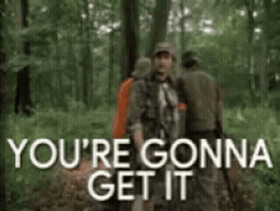 Man With Backpack In Woods Saying You're Gonna Get It GIF