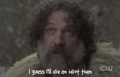 Man With Beard And Curly Hair Says I Guess I'll Die An Idiot Then GIF