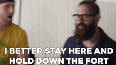 Man With Beard And Glasses Says I Better Stay Here And Hold Down The Fort GIF