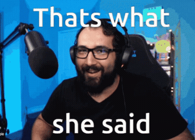 Man With Beard And Headphones Says Thats What She Said GIF
