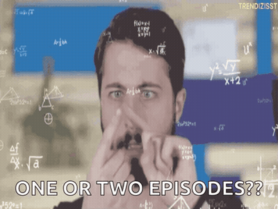 Man With Beard Covering Nose Saying One Or Two Episodes GIF