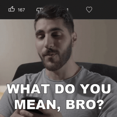 Man With Beard Holding Cell Phone Asking What Do You Mean Bro GIF