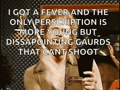 Man With Beard Holding Gun Says I Got A Fever And The Only Prescription GIF