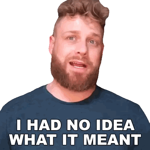 Man With Beard In Blue Shirt Saying I Had No Idea What It Meant Sticker