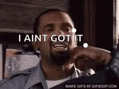 Man With Beard Saying I Ain't Got It GIF