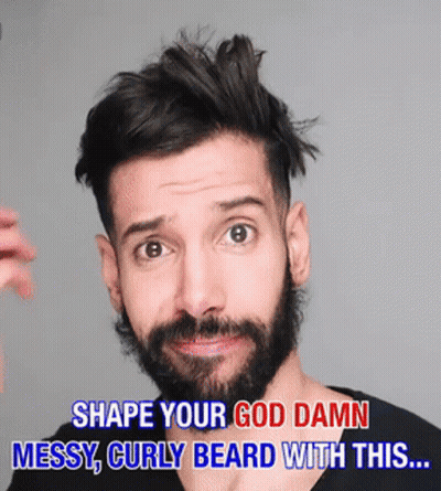 Man With Beard Saying Shape Your God Damn Messy Curly Beard With This GIF