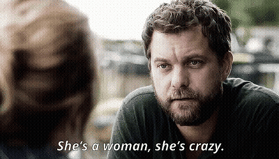 Man With Beard Saying She's A Woman She's Crazy GIF