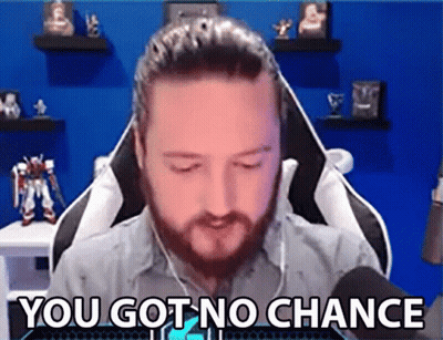 Man With Beard Saying You Got No Chance GIF