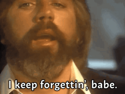 Man With Beard Says I Keep Forgettin Babe GIF