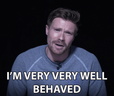 Man With Beard Says I'm Very Well Behaved GIF