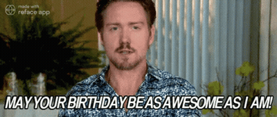 Man With Beard Says May Your Birthday Be Awesome As I Am GIF