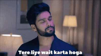 Man With Beard Tere Liye Wait Karta Hoga GIF