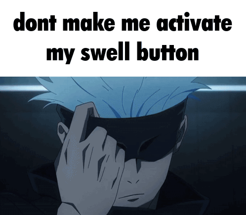 Man With Dont Make Me Activate My Swell Button GIF