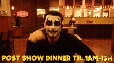 Man With Face Paint Post Show Dinner Til 1 Am-ish